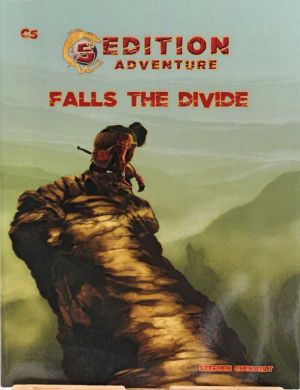 5th Ed Adventures: C5 - Falls The Divide